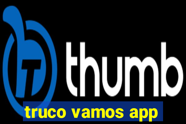 truco vamos app